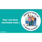 Vaccinez-vous contre la grippe et le Covid-19<br>La campagne a débuté le 15 octobre 2024.