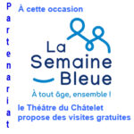 Le Théâtre du Châtelet propose des visites gratuites pendant la Semaine Bleue